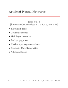 [Read Ch. 4] [Recommended exercises 4.1, 4.2, 4.5, 4.9, 4.11] Threshold units