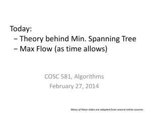 Today: − Theory behind Min. Spanning Tree COSC 581, Algorithms