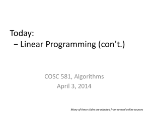 Today: − Linear Programming (con’t.) COSC 581, Algorithms April 3, 2014