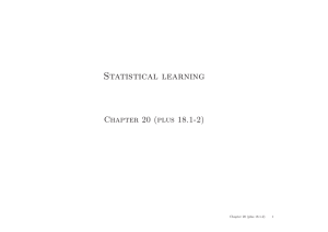 Statistical learning Chapter 20 (plus 18.1-2) 1