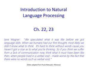 Introduction to Natural Language Processing  Ch. 22, 23