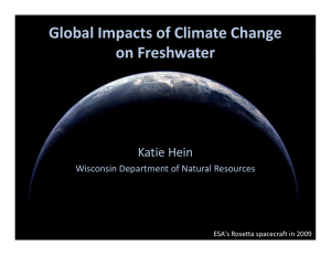 Global Impacts of Climate Change  on Freshwater Katie Hein Wisconsin Department of Natural Resources