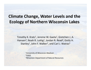 Climate Change, Water Levels and the  Ecology of Northern Wisconsin Lakes