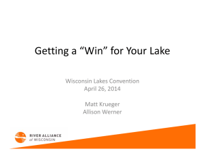Getting a “Win” for Your Lake Wisconsin Lakes Convention April 26, 2014 Matt Krueger