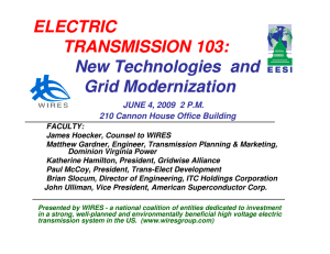 ELECTRIC TRANSMISSION 103: New Technologies  and Grid Modernization