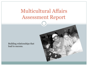 Multicultural Affairs Assessment Report Building relationships that lead to success.