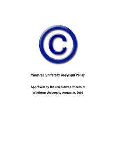 Winthrop University Copyright Policy Approved by the Executive Officers of