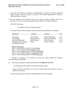 1.  The Chair of the Elections Committee, Leonard Rodberg... Manuel Sanudo, Chair pro tempore in his place. Chair Sanudo... MINUTES OF THE ACADEMIC SENATE OF QUEENS COLLEGE