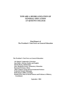 TOWARD A REORGANIZATION OF GENERAL EDUCATION AT QUEENS COLLEGE Final Report of