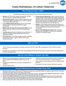 YOUNG PROFESSIONAL (YP) GROUP FORMATION  Why YP Membership in ISPE?