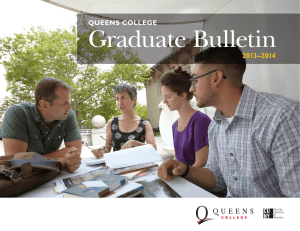 Graduate Bulletin 2013–2014 QUEENS COLLEGE