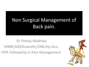 Non Surgical Management of Back pain. Dr Pankaj Wadhwa MBBS,MD(Anaesth),DNB,Dip.Acu,