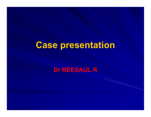 Case presentation Dr REESAUL R