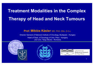 Treatment Modalities in the Complex Therapy of Head and Neck Tumours Prof.