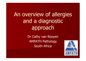 An overview of allergies and a diagnostic approach Dr Cathy van Rooyen