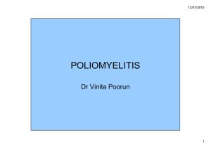 POLIOMYELITIS Dr Vinita Poorun 12/01/2010 1