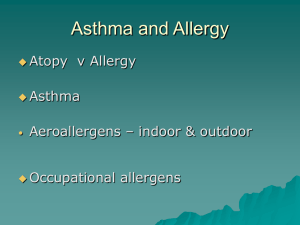 Asthma and Allergy Atopy  v Allergy Asthma Aeroallergens – indoor &amp; outdoor