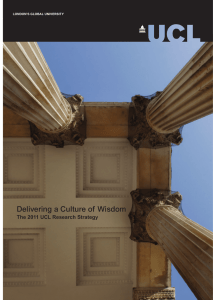 Delivering a Culture of Wisdom The 2011 UCL Research Strategy