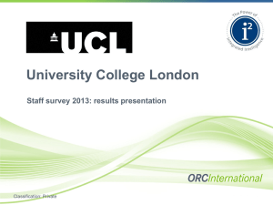 University College London Staff survey 2013: results presentation Classification: Private