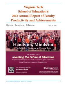 Virginia Tech ! School of Education’s ! Productivity and Achievements!