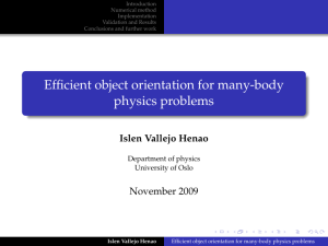 Efficient object orientation for many-body physics problems Islen Vallejo Henao November 2009