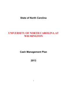 UNIVERSITY OF NORTH CAROLINA AT WILMINGTON State of North Carolina Cash Management Plan
