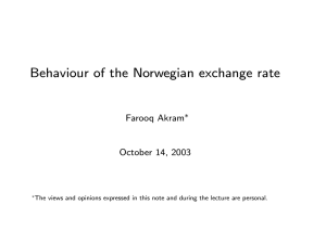 Behaviour of the Norwegian exchange rate Farooq Akram October 14, 2003 ∗