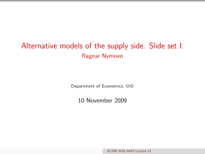 Alternative models of the supply side. Slide set I. Ragnar Nymoen