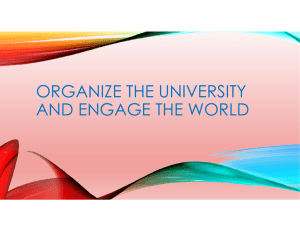 ORGANIZE THE UNIVERSITY AND ENGAGE THE WORLD