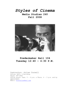 Styles of Cinema Media Studies 240 Fall 2008 Powdermaker Hall 104