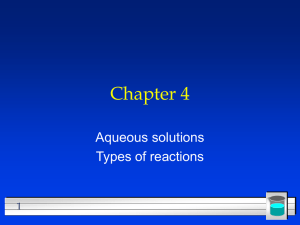 Chapter 4 Aqueous solutions Types of reactions 1