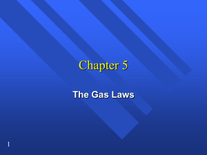 Chapter 5 The Gas Laws 1