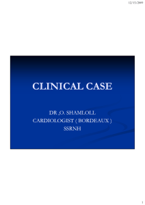 CLINICAL CASE DR ,O. SHAMLOLL CARDIOLOGIST ( BORDEAUX ) SSRNH