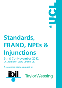 Standards, FRAND, NPEs &amp; Injunctions 6th &amp; 7th November 2012