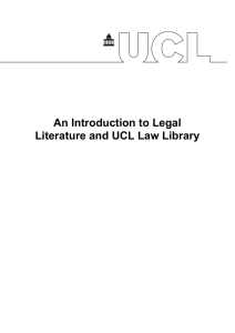 An Introduction to Legal Literature and UCL Law Library