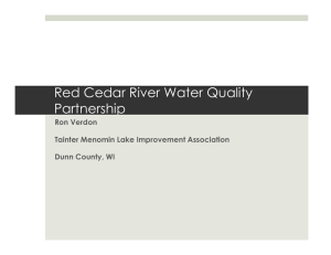 Red Cedar River Water Quality Partnership Ron Verdon Tainter Menomin Lake Improvement Association