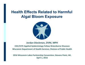 Health Effects Related to Harmful Algal Bloom Exposure Presentation Title Jordan Dieckman, DVM, MPH