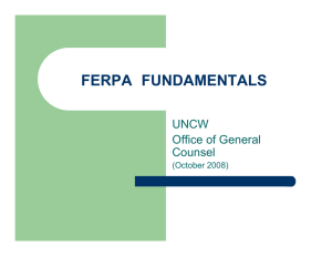 FERPA FUNDAMENTALS UNCW Office of General Counsel