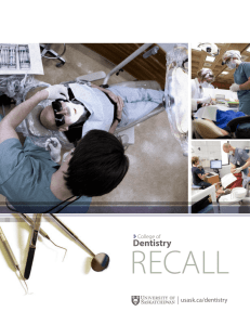 RECALL Dentistry usask.ca/dentistry College of