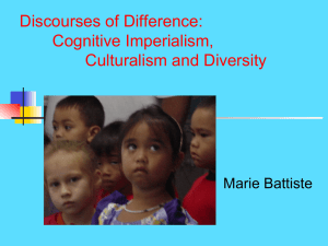Discourses of Difference: Cognitive Imperialism,  Culturalism and Diversity