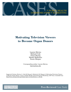 Motivating Television Viewers to Become Organ Donors Lauren Movius Michael Cody