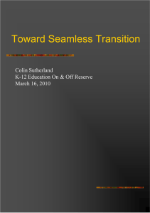 Toward Seamless Transition Colin Sutherland K-12 Education On &amp; Off Reserve