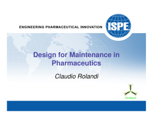 Design for Maintenance in Pharmaceutics Claudio Rolandi 1