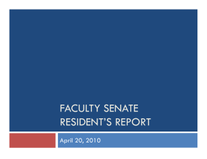 FACULTY SENATE RESIDENT’S REPORT April 20, 2010