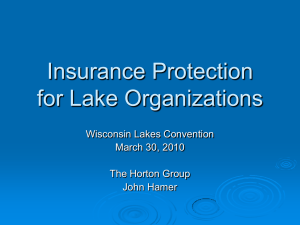 Insurance Protection for Lake Organizations Wisconsin Lakes Convention March 30, 2010