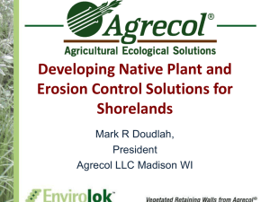 Developing Native Plant and Erosion Control Solutions for Shorelands Mark R Doudlah,