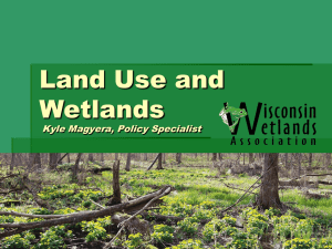 Land Use and Wetlands Kyle Magyera, Policy Specialist