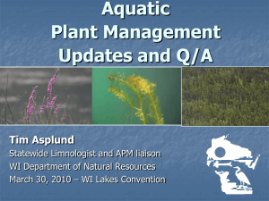 Aquatic Plant Management Updates and Q/A Tim Asplund