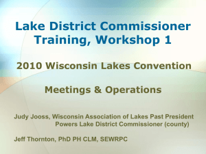 Lake District Commissioner Training, Workshop 1 2010 Wisconsin Lakes Convention Meetings &amp; Operations