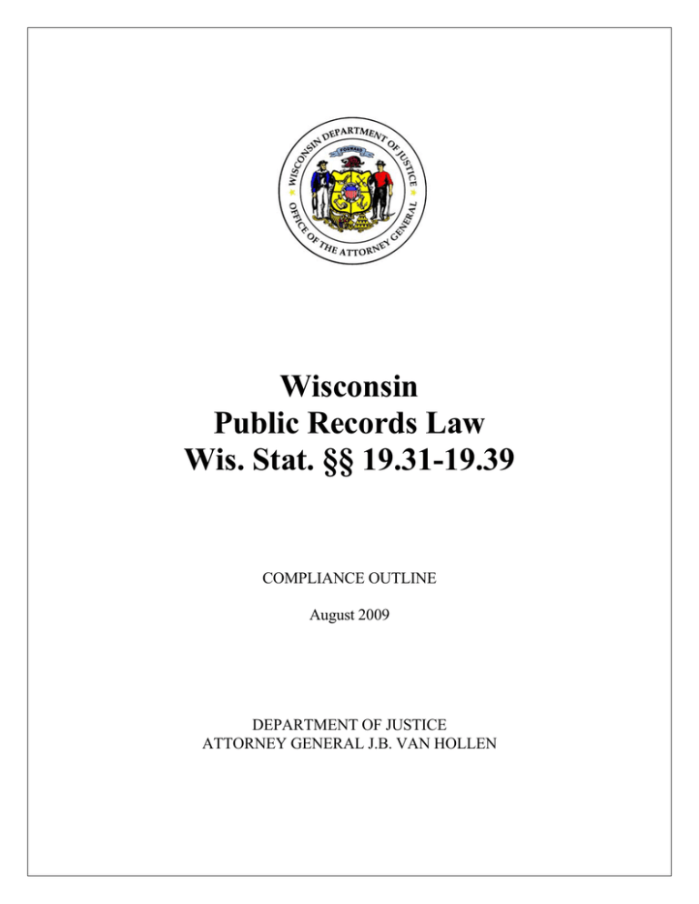 Wisconsin Public Records Law Wis. Stat. §§ 19.31-19.39